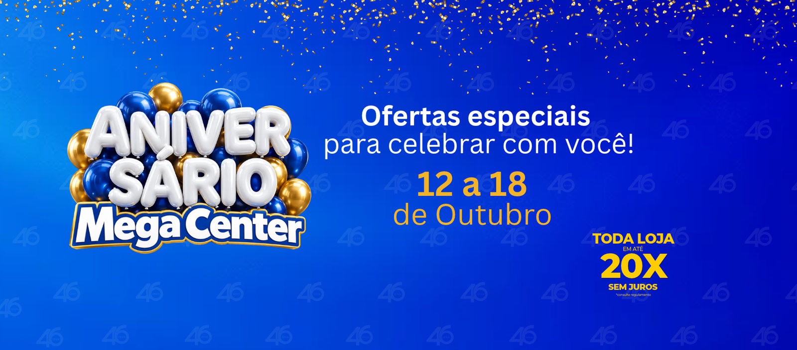 Condições especiais Mega Center
